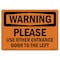 Signmission OSHA Sign, 12" Height, 18" Wide, Rigid Plastic, Please Use Or Entrance Door To Left, Landscape OS-WS-P-1218-L-12328 - alternate 1